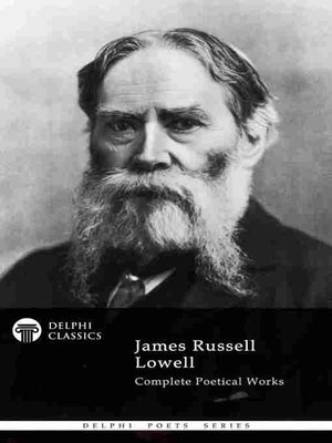 cover image of Delphi Complete Poetical Works of James Russell Lowell (Illustrated)